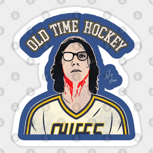 Old Time Hockey --- Steve Hanson Quote Sticker by darklordpug